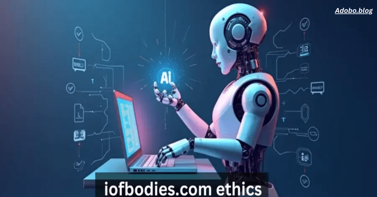 iofbodies.com Ethics: A Commitment to Transparency, Trust, and Sustainability 2025