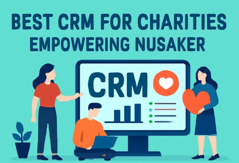 best crm for charities empowering nusaker